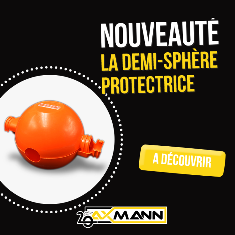 NOUVEAUTÉ : LA DEMI-SPHÈRE PROTECTRICE
